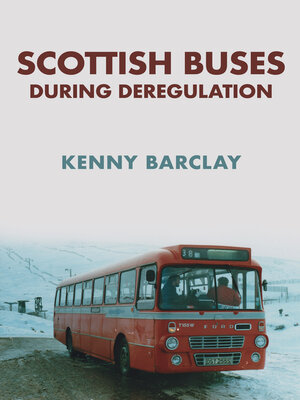cover image of Scottish Buses During Deregulation